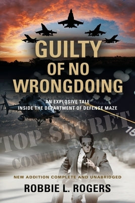 Guilty of No Wrongdoing by Rogers, Robbie L.