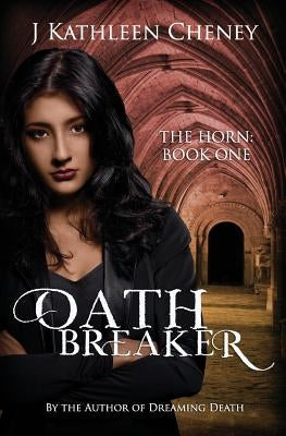 Oathbreaker by Cheney, J. Kathleen