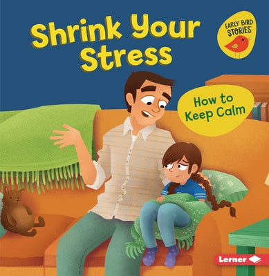 Shrink Your Stress: How to Keep Calm by Bellisario, Gina