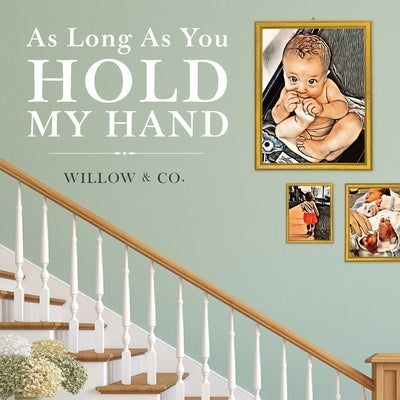 As Long As You Hold My Hand by &. Co, Willow