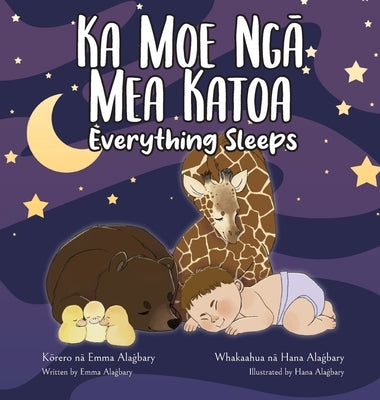 Ka Moe Ngā Mea Katoa - Everything Sleeps by Alaġbary, Emma-Lee