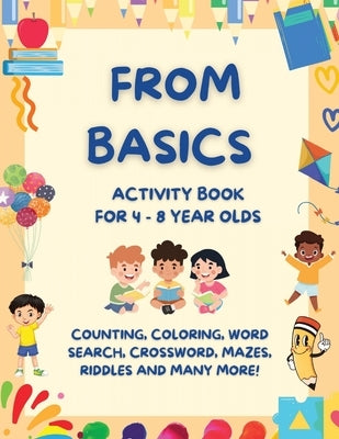 From Basics: Activity Book for 4-8 year olds by Kotita, Jibril