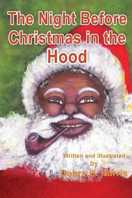 The Night Before Christmas in the Hood by Harris, Debra H.
