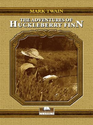 The Adventures of Huckleberry Finn by Twain, Mark