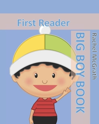 Big Boy Book: First Reader by McGrath, Rachel