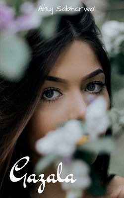 Gazala by Sabharwal, Anuj