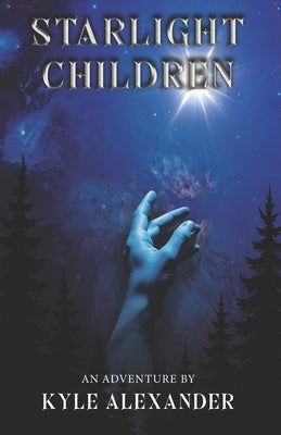 Starlight Children by Alexander, Kyle