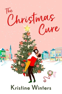 The Christmas Cure by Winters, Kristine