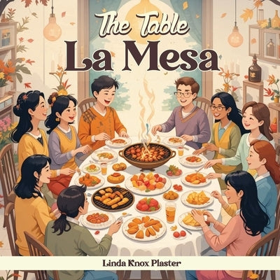 The Table La Mesa by Plaster, Linda Knox