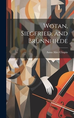 Wotan, Siegfried, and Brünnhilde by Chapin, Anna Alice 1880-1920