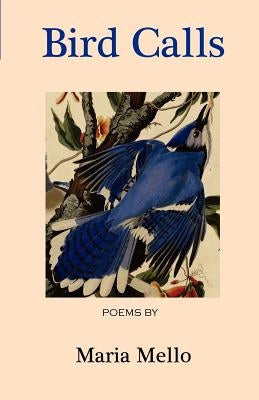 Bird Calls by Mello, Maria