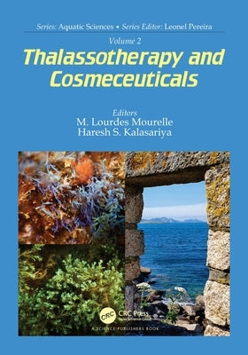Volume 2: Thalassotherapy and Cosmeceuticals by Mourelle, M. Lourdes