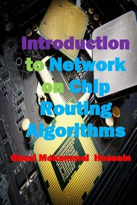 Introduction to Network on Chip Routing Algorithms by Mubin, Fathe