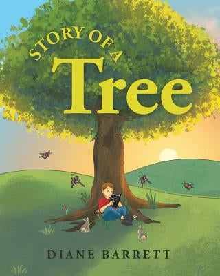 Story Of A Tree by Barrett, Diane