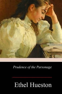 Prudence of the Parsonage by Hueston, Ethel