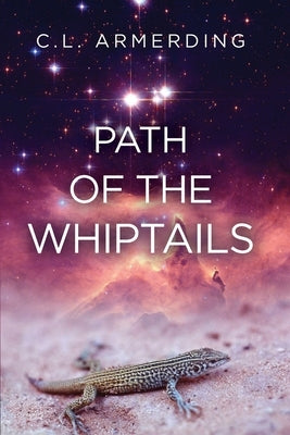 Path of the Whiptails by Armerding, C. L.