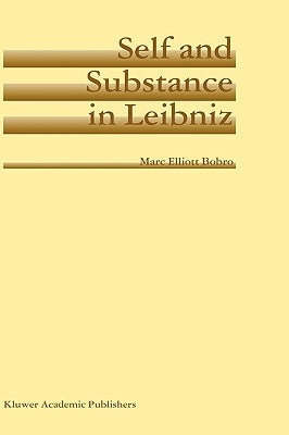 Self and Substance in Leibniz by Bobro, Marc Elliott