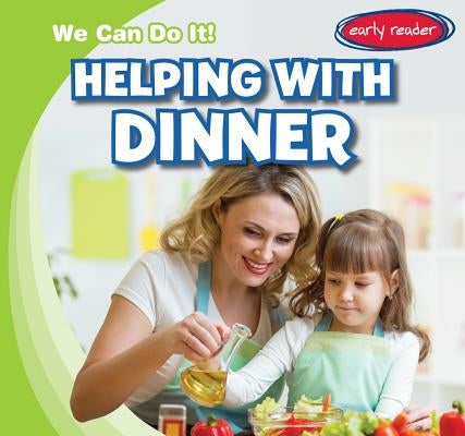 Helping with Dinner by Fortuna, Lois