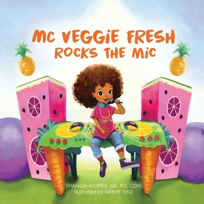 MC Veggie Fresh Rocks the Mic by Morris, Shanon