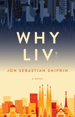Why Liv? by Shifrin, Jon Sebastian