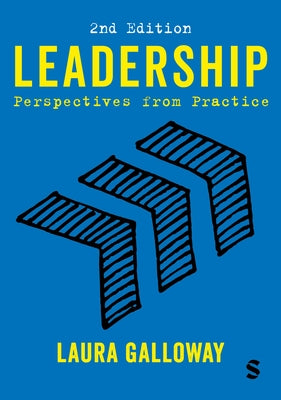 Leadership: Perspectives from Practice (Second Edition) by Galloway, Laura