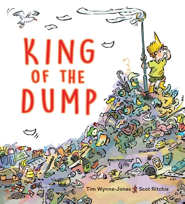 King of the Dump by Wynne-Jones, Tim