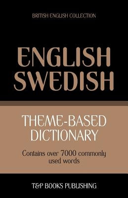 Theme-based dictionary British English-Swedish - 7000 words by Taranov, Andrey