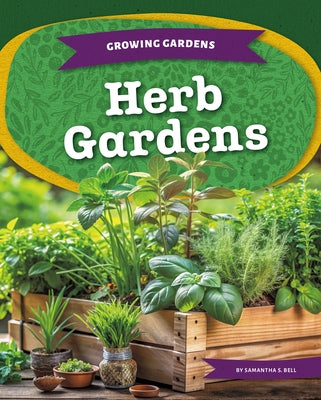 Herb Gardens by Bell, Samantha S.