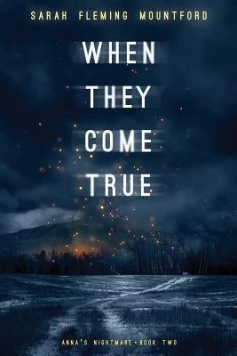 When They Come True by Mountford, Sarah Fleming