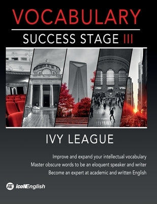 Ivy League Vocabulary Success Stage III by Icon English Institute