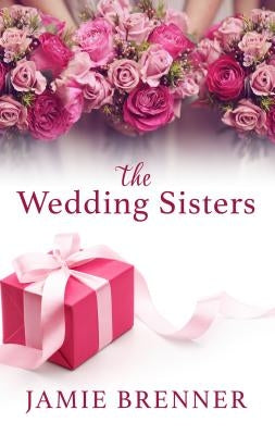 The Wedding Sisters by Brenner, Jamie