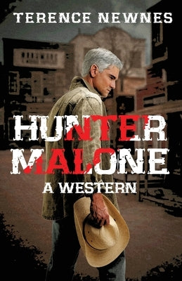 Hunter Malone: A Western by Newnes, Terence