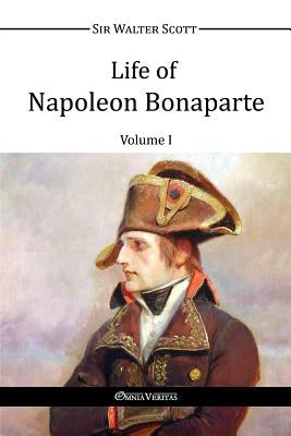 Life of Napoleon Bonaparte I by Scott, Walter