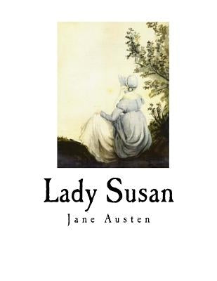 Lady Susan: Jane Austen by Austen, Jane