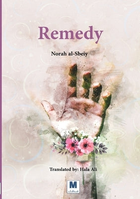 Remedy by Al-Sbeiy, Norah