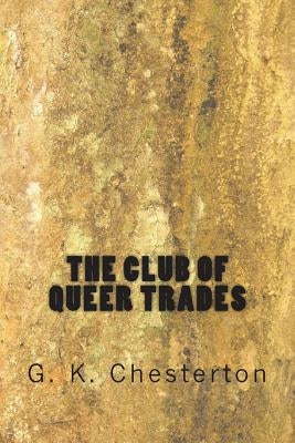 The Club of Queer Trades by G. K. Chesterton