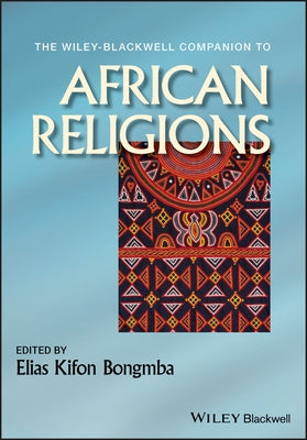 WB Companion to African Religi by Bongmba, Elias Kifon