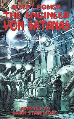 The Engineer Von Satanas by Robida, Albert