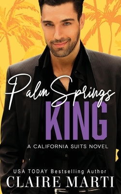 Palm Springs King by Marti, Claire