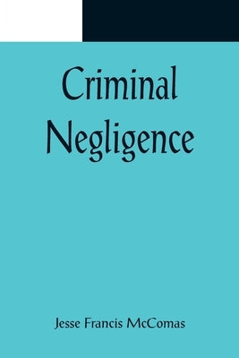 Criminal Negligence by Francis McComas, Jesse