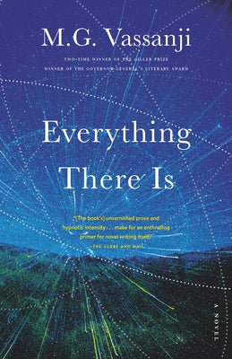 Everything There Is by Vassanji, M. G.