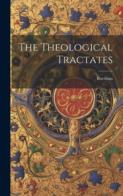 The Theological Tractates by Boethius