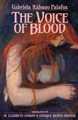 The Voice of Blood by Rábago Palafox, Gabriela