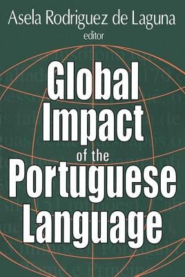 Global Impact of the Portuguese Language by de Laguna, Asela