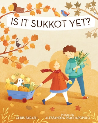 Is It Sukkot Yet? by Barash, Chris