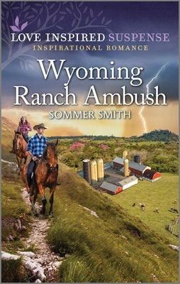 Wyoming Ranch Ambush by Smith, Sommer