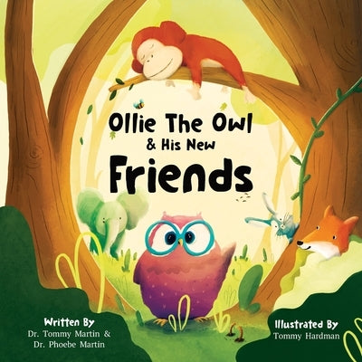 Ollie The Owl & His New Friends by Martin, Tommy