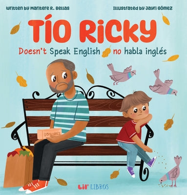 T?o Ricky Doesn't Speak English / T?o Ricky No Habla Ingl?s: A Bilingual English-Spanish Picture Book by Bellas, Maritere R.