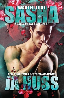 Wasted Lust: (A 321 Spinoff) by Huss, J. a.