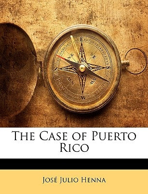 The Case of Puerto Rico by Henna, Jos Julio